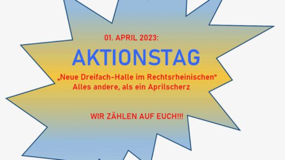 Aktionstag – „Neue Dreifach-Halle im Rechtsrheinischen“